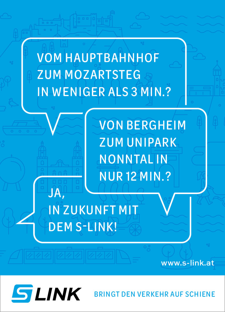 S-LINK Plakat mit den Fahrtzeiten: in nur drei Minuten vom Hauptbahnhof zum Mozartsteg oder von Bergheim zum Unipark in nur zwölf Minuten.